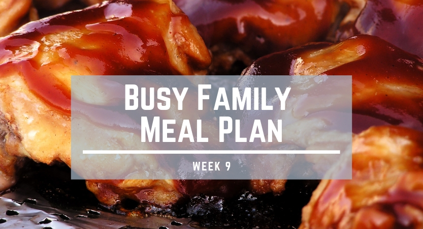 Busy Family Meal Plan week9