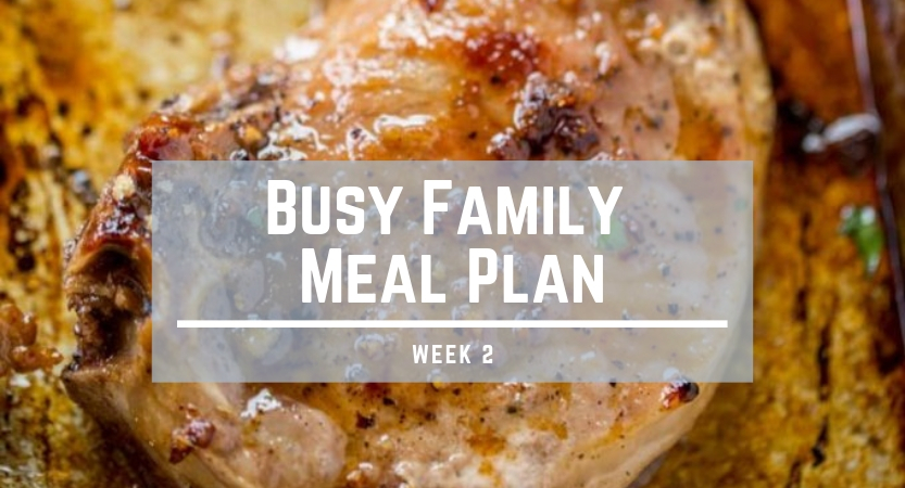 Busy Family Meal Plan week2