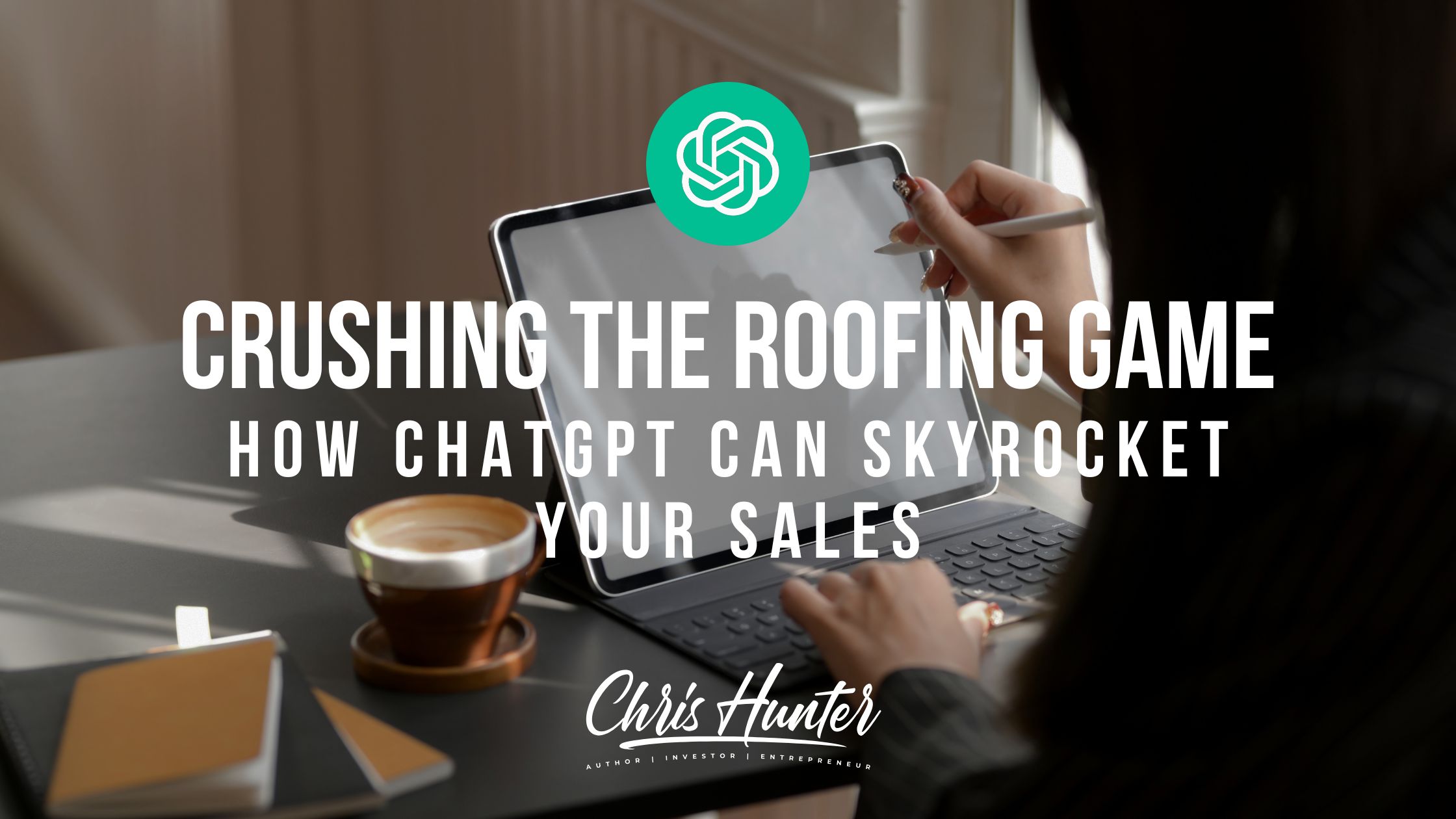 Crushing the Roofing Game: How ChatGPT Can Skyrocket Your Sales