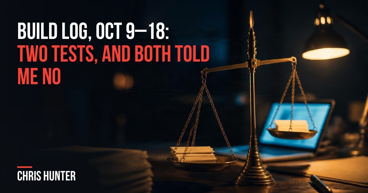An old brass balance scale with index cards in each pan on a dark desk at night, with the title "Build log, Oct 9–18: two tests, and both told me no"